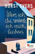 Cover-Bild zum Titel 'Wäre ich du, würde ich mich lieben' von 'Horst Evers'