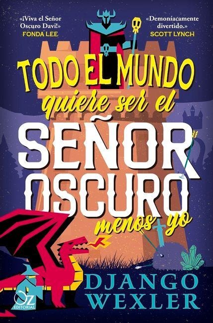 Todo El Mundo Quiere Ser El Senor Oscuro... Menos Yo - Django Wexler