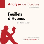 Cover-Bild zum Titel 'Feuillets d'Hypnos de René Char (Analyse de l'oeuvre)' von 'Johanna Biehler, Lepetitlitteraire, Marine Everard'