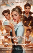 Cover-Bild zum Titel 'Mietvertrag mit Überraschungen: Eine verrückte Berlin-Romanze mit Vampir, Werwolf und verzaubertem Kaffee' von 'Luisa Kaffeeliefer'