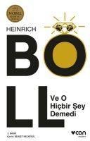 Ve O Hicbir Sey Demedi - Heinrich Böll