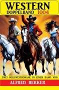 Cover-Bild zum Titel 'Western Doppelband 1004' von 'Alfred Bekker'