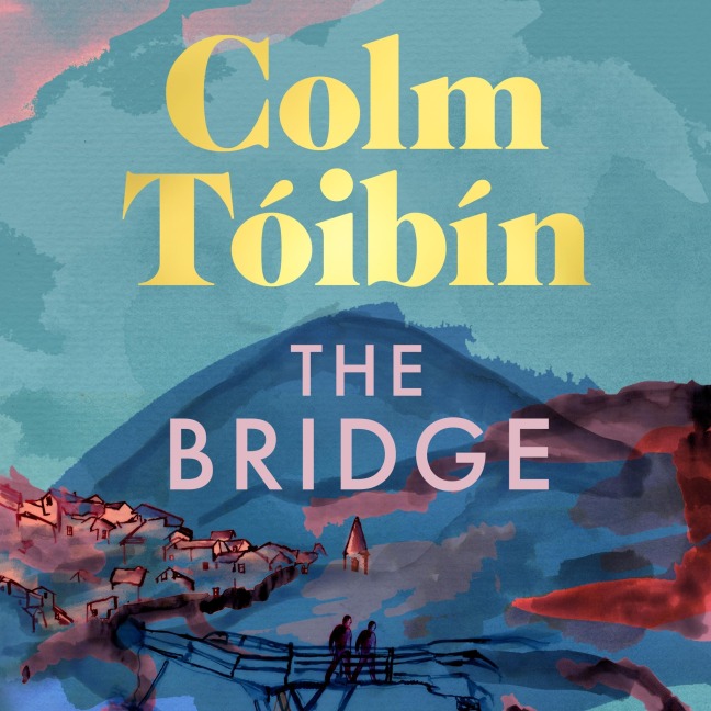 The Bridge - Colm Tóibín