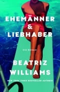 Cover-Bild zum Titel 'Ehemänner & Liebhaber' von 'Beatriz Williams'