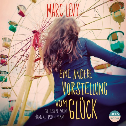 Eine andere Vorstellung von Glück - Marc Levy