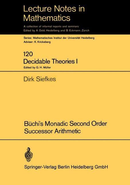 Büchi¿s Monadic Second Order Successor Arithmetic - Dirk Siefkes