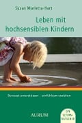 Leben mit hochsensiblen Kindern - Susann Marletta-Hart