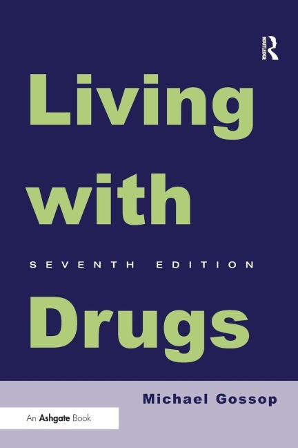 Living With Drugs - Michael Gossop