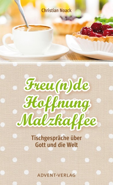 Freu(n)de, Hoffnung, Malzkaffee - Christian Noack