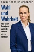 Cover-Bild zum Titel 'Wahl und Wahrheit' von 'Frauke Brosius-Gersdorf'
