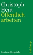 Cover-Bild zum Titel 'Öffentlich arbeiten' von 'Christoph Hein'