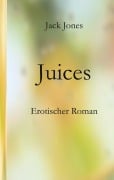 Cover-Bild zum Titel 'Juices' von 'Jack Jones'