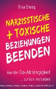 Cover-Bild zum Titel 'Narzisstische und toxische Beziehungen beenden' von 'Gisa Steeg'