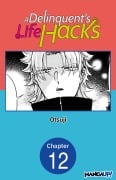 Cover-Bild zum Titel 'A Delinquent's Life Hacks #012' von 'Otsuji'