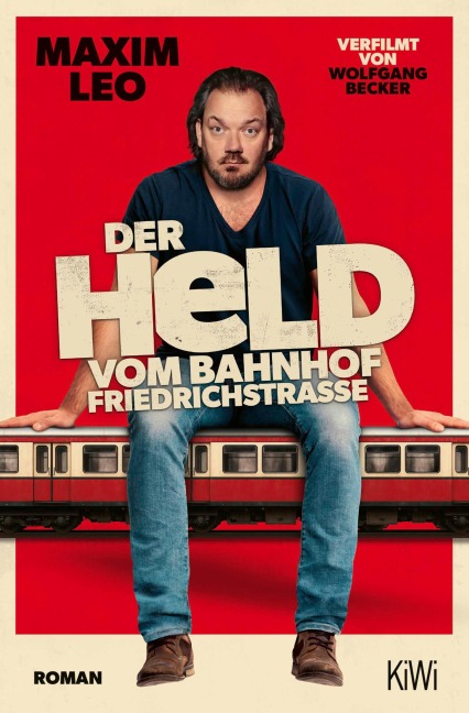 Der Held vom Bahnhof Friedrichstraße - Maxim Leo