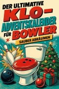 Cover-Bild zum Titel 'Der ultimative Klo-Adventskalender für Bowler' von 'Mia Müller'
