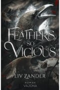 Cover-Bild zum Titel 'Feathers So Vicious' von 'Liv Zander'