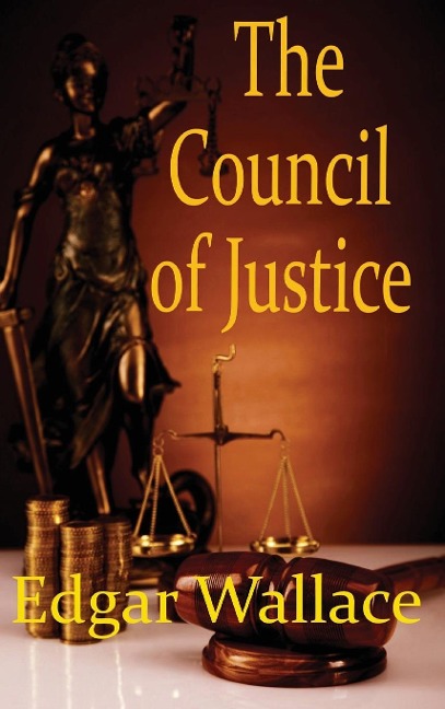 The Council of Justice - Edgar Wallace