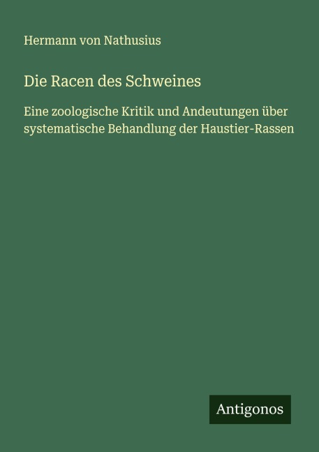 Die Racen des Schweines - Hermann Von Nathusius