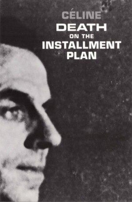 Death on the Installment Plan - Louis-Ferdinand Céline
