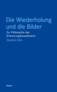 Cover-Bild zum Titel 'Die Wiederholung und die Bilder' von 'Stephan Otto'