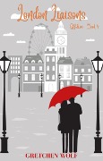 Cover-Bild zum Titel 'London Liaisons (Offshore, #4)' von 'Gretchen Wolf'