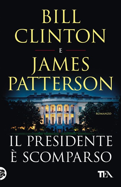 Il presidente è scomparso - Bill Clinton, James Patterson