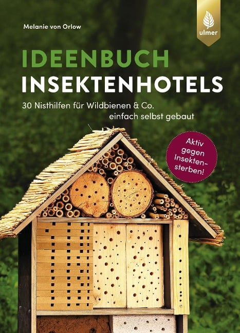 Ideenbuch Insektenhotels - Melanie von Orlow