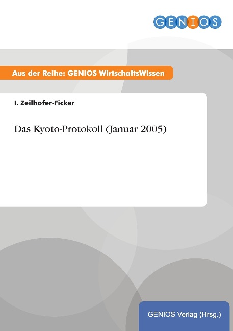 Das Kyoto-Protokoll (Januar 2005) - I. Zeilhofer-Ficker