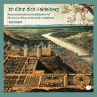 Ich rühm dich Heidelberg-Renaissancemusik - I Ciarlatani