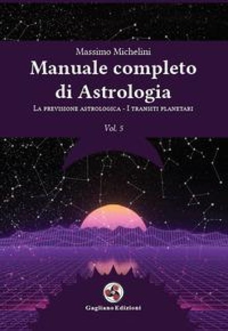 La previsione astrologica-I transiti planetari - Massimo Michelini