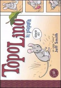 TopoLino si prepara - Jeff Smith