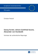 Cover-Bild zum Titel 'Georg Forster, Johann Gottfried Seume, Alexander von Humboldt' von 'Christian Preischl'
