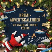 Cover-Bild zum Titel 'Der Krimi-Adventskalender Vierwaldstättersee Region' von 'Alexander Lehmann'