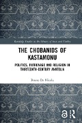 Cover-Bild zum Titel 'The Chobanids of Kastamonu' von 'Bruno De Nicola'