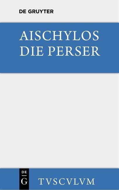 Die Perser - Aischylos