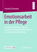 Cover-Bild zum Titel 'Emotionsarbeit in der Pflege' von 'Cornelia Schmedes'