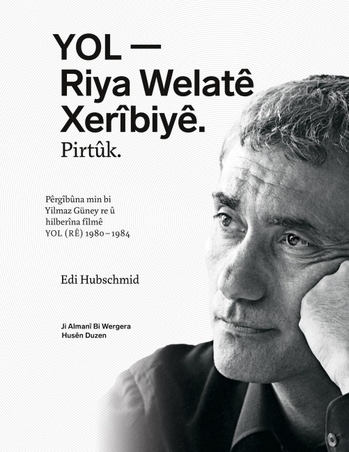 YOL - Riya Welatê Xerîbiyê. Pirtûk. - Edi Hubschmid