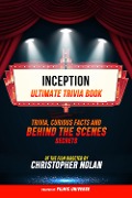 Cover-Bild zum Titel 'Inception - Ultimate Trivia Book: Trivia, Curious Facts And Behind The Scenes Secrets Of The Film Directed By Christopher Nolan' von 'Filmic Universe, Filmic Universe'