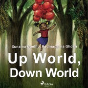 Cover-Bild zum Titel 'Up World, Down World' von 'Sunaina Coelho, Padmaparna Ghosh'