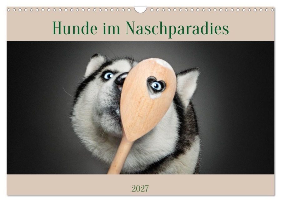 Hunde im Naschparadies (Wandkalender 2027 DIN A3 quer), CALVENDO Monatskalender - 