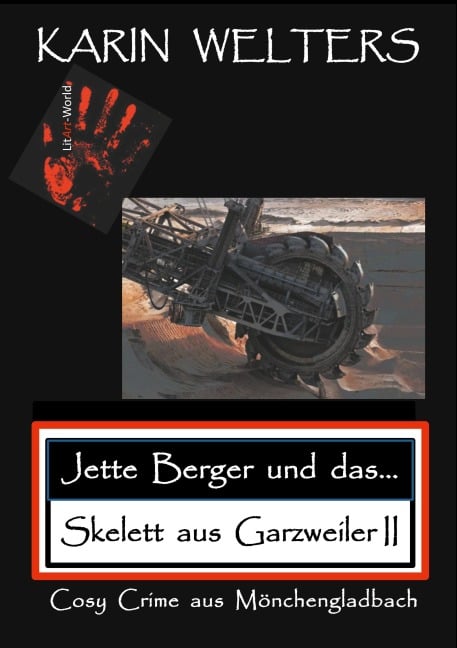 Jette Berger und das Skelett aus Garzweiler II - Karin Welters