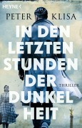 Cover-Bild zum Titel 'In den letzten Stunden der Dunkelheit' von 'Peter Klisa'