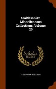 Cover-Bild zum Titel 'Smithsonian Miscellaneous Collections, Volume 20' von 'Smithsonian Institution'