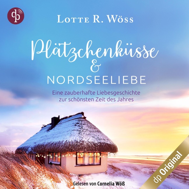 Plätzchenküsse und Nordseeliebe - Lotte R. Wöss