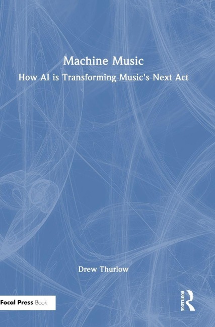 Machine Music - Drew Thurlow