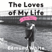 Cover-Bild zum Titel 'The Loves of My Life' von 'Edmund White'