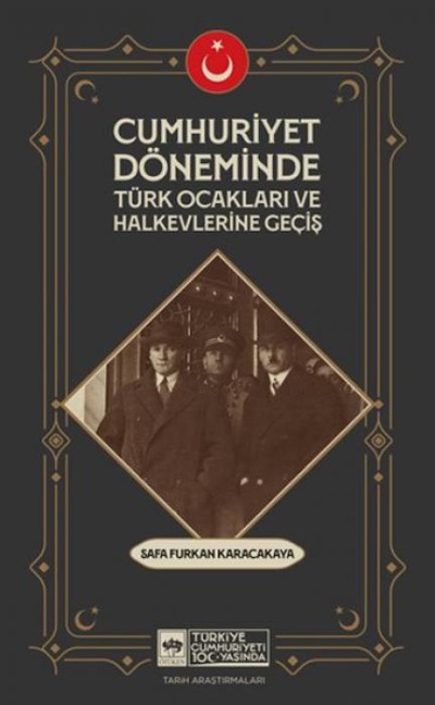 Cumhuriyet Döneminde Türk Ocaklari ve Halkevlerine Gecis - Safa Furkan Karacakaya