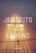 Cover-Bild zum Titel 'Jenseits des Lebens' von 'Maël Le Frêne'