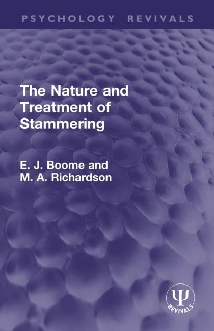 The Nature and Treatment of Stammering - E. J. Boome, M. A. Richardson